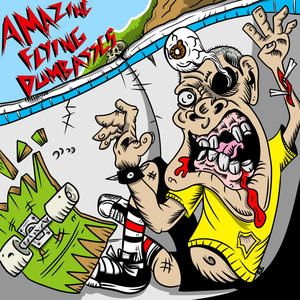 Amazing Flying Dumbasses - Skate And Destroy (Explicit)
