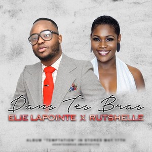 Dans Tes Bras(feat. Rutshelle)