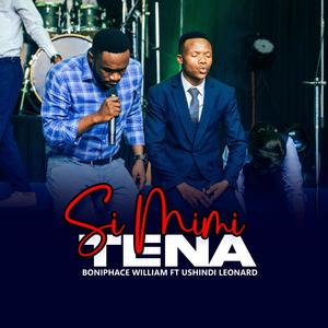 SI MIMI TENA (feat. USHINDI LEONARD)