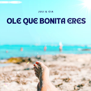 Ole Que Bonita Eres