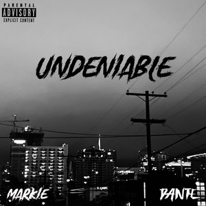 Undeniable (Explicit)