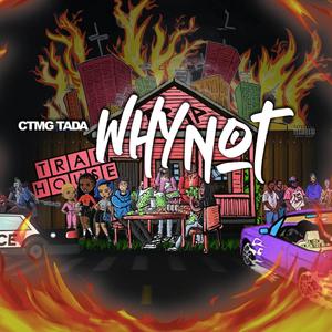 Why Not (Explicit)