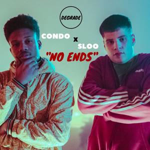 No Ends (feat. Condo D'egra & Sloo 3030)