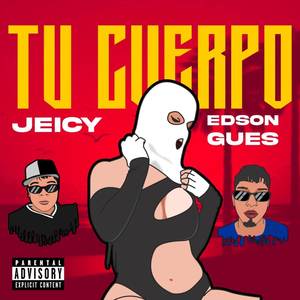 Tu Cuerpo (Explicit)