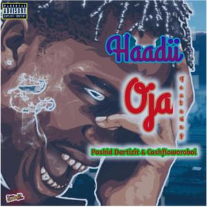 Oja (feat. Paskid Dartizit & Cashfloworoboi) [Explicit]