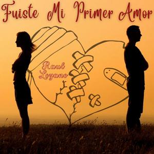 Fuiste Mi Primer Amor