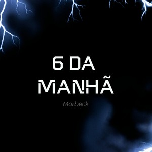 6 da Manhã (Explicit)