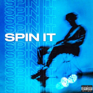 Spin It (Explicit)