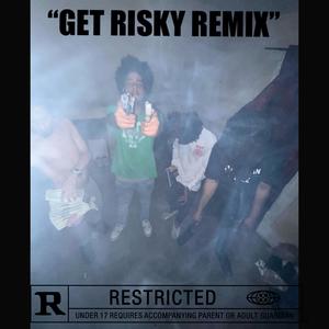 Get Risky (Explicit)