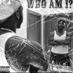 Who Am I ? (Explicit)