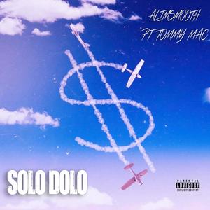 Solo Dolo (feat. PT Tommy Mac) [Explicit]