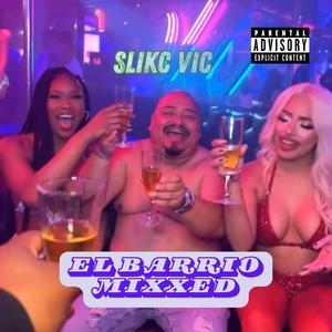 El Barrio Mixxed (feat. Aid08Prod) (Explicit)