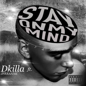 Stay On My Mind (Explicit)