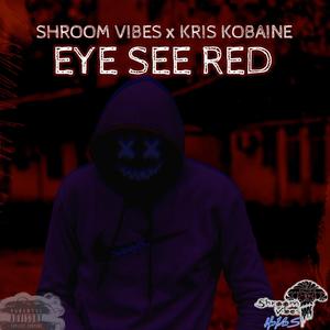 Eye see red (feat. Kris Kobaine) (Explicit)