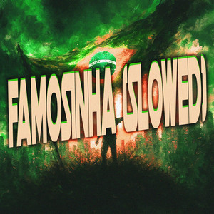 FAMOSINHA (SLOWED)