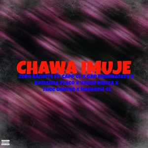 Chawa Imuje (Explicit)