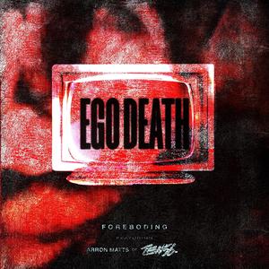 Foreboding (feat. Aaron Matts of Ten56.) (Explicit)