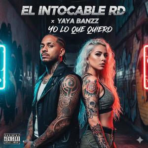 YO LO QUE QUIERO (feat. YAYA BANZZ) (Explicit)