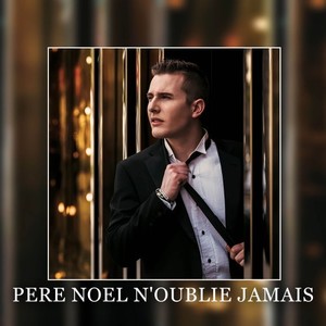 Père noël n'oublie jamais