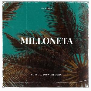MILLONETA (feat. Youngbloody) (Oficial) (Explicit)