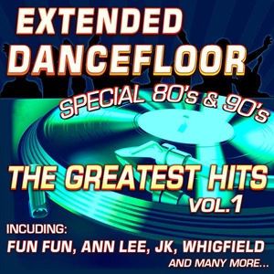 Extended Dancefloor The Greatest Hits Vol. 1 - Special 80’s & 90’s