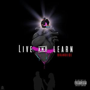 Live & Learn (Explicit)