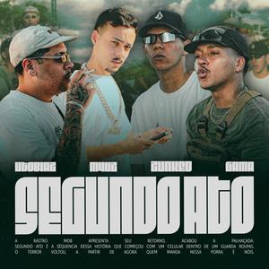 Segundo Ato (feat. Gama D., Zunked, UTobiaz & M4Uz) (Explicit)