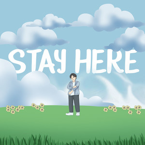 Stay Here