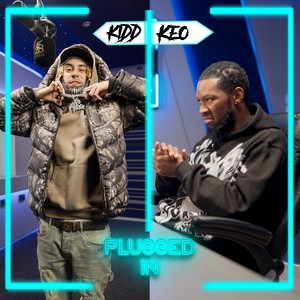 Kidd Keo x Fumez The Engineer - Plugged In (Explicit)