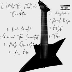 I Wrote Rock (Explicit)