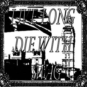 live long die with $wag (Explicit)