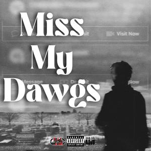 Miss My Dawgs (Explicit)
