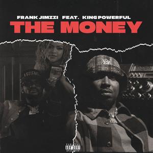 The Money (feat. King Powerful) (Explicit)