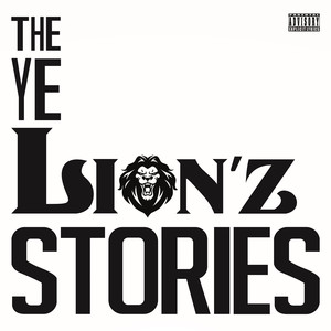 The Y.E. Lion'z Stories (Explicit)