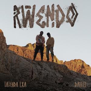 Rwendo (Explicit)