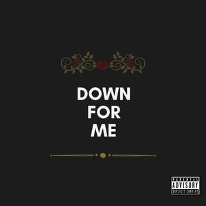 Down For Me (Explicit)