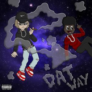 Dat Way(feat. Slayer77) (Explicit)