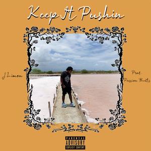 Keep It Pushin