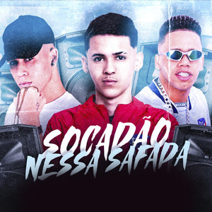 Socadão Nessa Safada(feat. MC Gui Andrade)