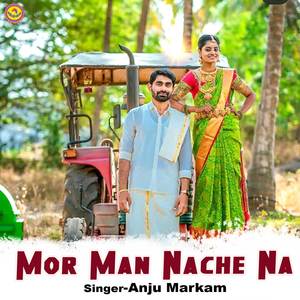 Mor Man Nache Na