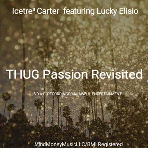 Thug Passion Revisited