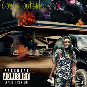 Come Outside (Explicit)