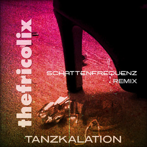 Tanzkalation (Schattenfrequenz Remix)
