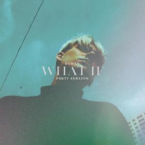 What If (Party Version)