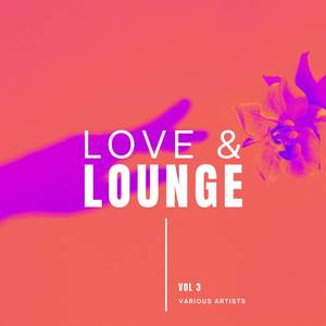 Love & Lounge, Vol. 3 (Explicit)