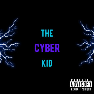 The Cyber Kid (Explicit)