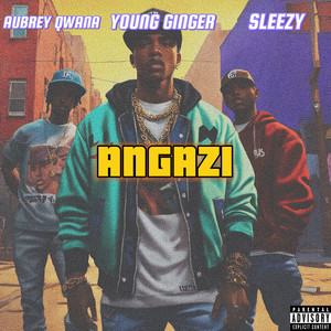 Angazi (Explicit)