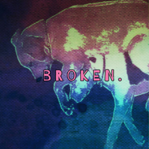 Broken