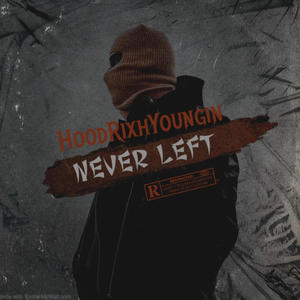 Never Left Ep (Explicit)