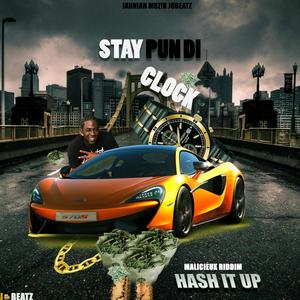 Stay Pun Di Clock(feat. Hash It Up) (Explicit)